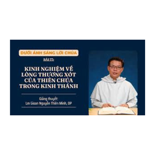 Bài 77: Kinh nghiệm về Lòng Thương Xót của Thiên Chúa trong Kinh Thánh